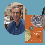 Global Objects: A Conversation with Edward S. Cooke, Jr. and Suzanne Blier