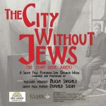Silent Film "The City Without Jews," Featuring Live Original Klezmer Music