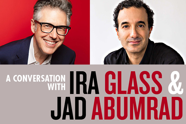 A Conversation with Ira Glass & Jad Abumrad