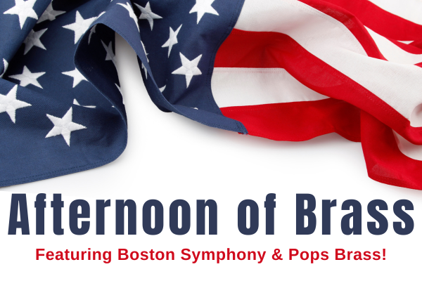 Afternoon of Brass : BOSTON : Memorial Weekend Spectacular