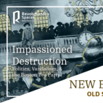 Impassioned Destruction: Politics, Vandalism, and the Boston Tea Party