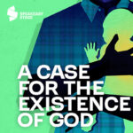 A Case For the Existence of God