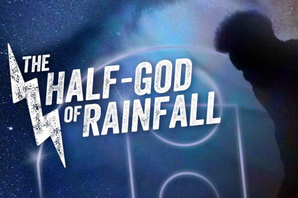 The Half-God of Rainfall