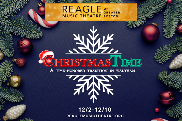 ChristmasTime at Reagle Music Theatre