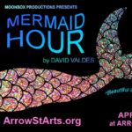 Moonbox Productions Presents Mermaid Hour