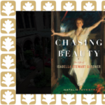Natalie Dykstra with Chasing Beauty: The Life of Isabella Stewart Gardner