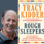 Tracy Kidder and Jim O'Connell: Rough Sleepers