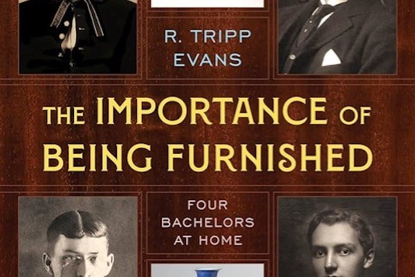 Virtual Book Talk: "The Importance of Being Furnished: Four Bachelors at Home"